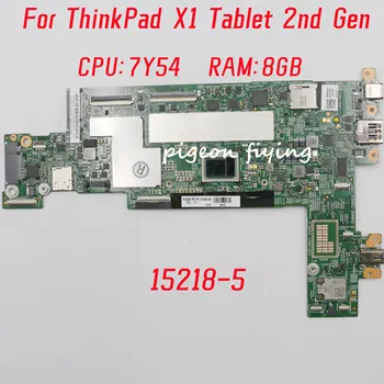 15218-5 дънна Платка за таблет Lenovo ThinkPad X1 2-ро поколение дънна Платка на лаптоп Процесор: 7Y54 Оперативна памет: 8 GB FRU: 01AW776 01AW768 100% Тест В ред