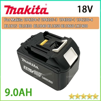 Преносимото батерия 18V Makita 9.0 Ah BL1830 BL1830B BL1840 BL1840B BL1850 BL1850B Акумулаторна Батерия С led индикатор